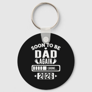 Soon To Be Dad Again 2026 Loading New Baby Announc Keychain