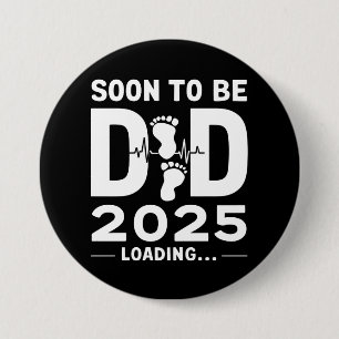 Soon To Be Dad Est 2025 New Dad To Be  3 Inch Round Button