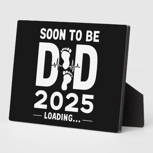 Soon To Be Dad Est 2025 New Dad To Be  Plaque (Side)