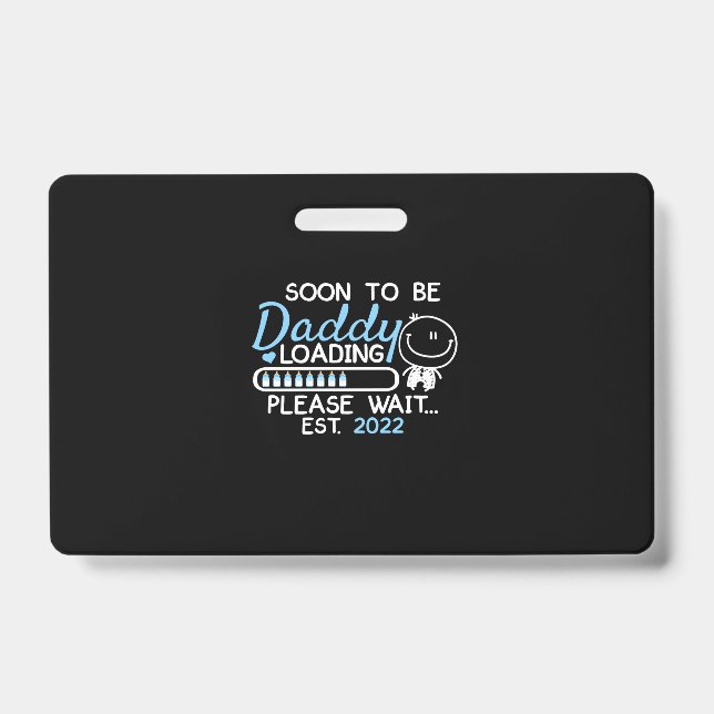 Soon To Be Daddy 2022 Father's Day First Time Badge (Front)