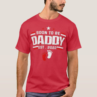 Soon To Be Daddy 2022 Fathers Day First Time Dad P T-Shirt