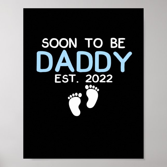 Soon To Be Daddy 2022 Father's Day First Time Poster (Front)