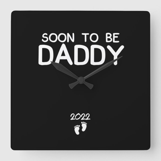 Soon To Be Daddy 2022 Father's Day First Time Square Wall Clock (Front)