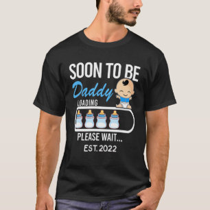 Soon To Be Daddy 2022 , Promoted To Daddy EST 2022 T-Shirt