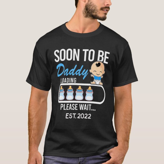 Soon To Be Daddy 2022 , Promoted To Daddy EST 2022 T-Shirt (Front)