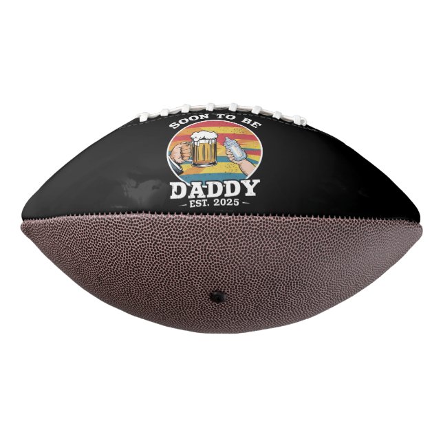 Soon To Be Daddy 2025 First Time Daddy 2025 Retro  Football (Rotated 270)