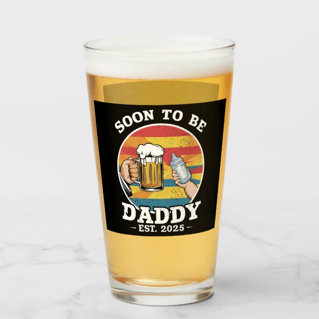 Soon To Be Daddy 2025 First Time Daddy 2025 Retro  Glass (Front Filled)