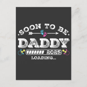 Soon to Be Daddy 2025 Loading Postcard