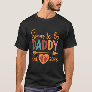 Soon to Be Daddy 2026 Loading Pregnancy Announce T-Shirt