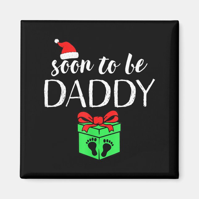 Soon To Be Daddy Christmas Funny Pregnancy Announc Magnet (Front)