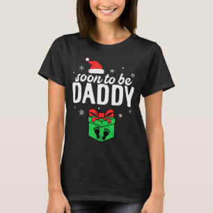 Soon To Be Daddy Christmas Funny Pregnancy Announc T-Shirt