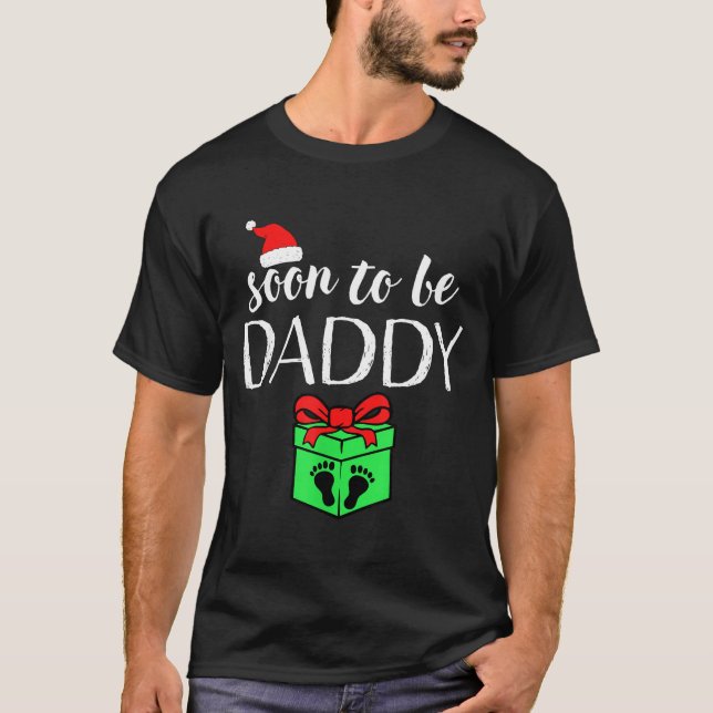 Soon To Be Daddy Christmas Funny Pregnancy Announc T-Shirt (Front)
