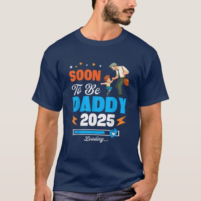 Soon To Be Daddy Est 2025 Loading T-Shirt (Front)