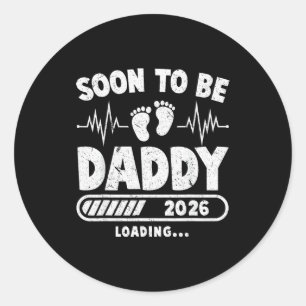 Soon To Be Daddy Est. 2026 New Dad Fathers Day Fir Classic Round Sticker