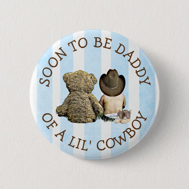 Soon to be Daddy of a Lil Cowboy Button (Front)