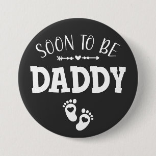 Soon to Be Daddy Promoted to Daddy Round 3 Inch Round Button