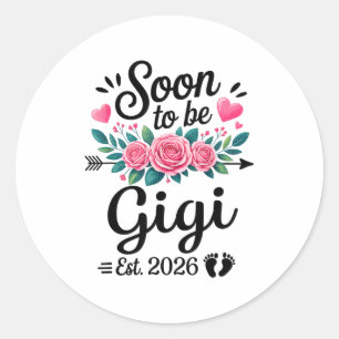 Soon To Be Gigi 2026 Announcement Promoted To Gigi Classic Round Sticker