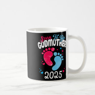 Soon To Be Godmother 2025 Pregnancy Announcement  Coffee Mug