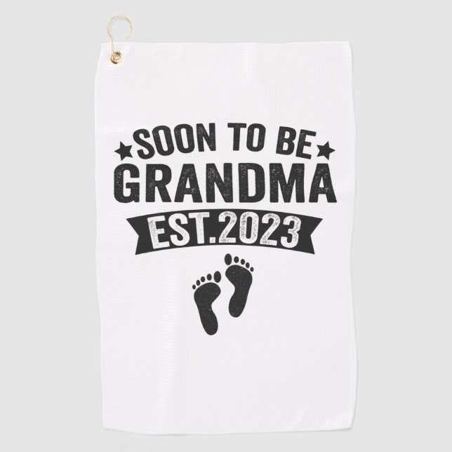 Soon To Be Grandma 2023 Funny New Born Baby Gift Golf Towel (Front)