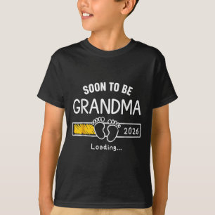 Soon To Be Grandma 2026 Loading Pregnancy Announce T-Shirt