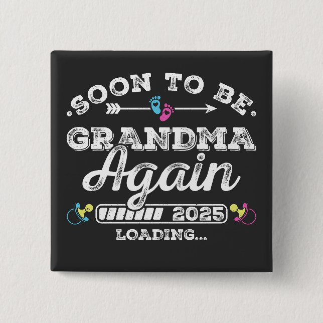 Soon to Be Grandma Again 2025 Loading Square 2 Inch Square Button (Front)