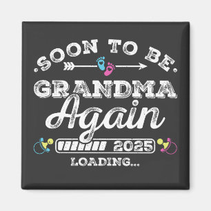 Soon to Be Grandma Again 2025 Loading Square Magnet