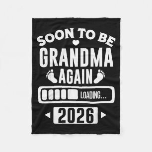 Soon To Be Grandma Again 2026 Loading New Baby Ann Fleece Blanket