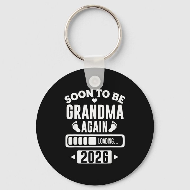 Soon To Be Grandma Again 2026 Loading New Baby Ann Keychain (Front)
