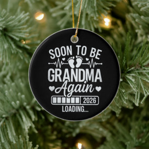 Soon to Be Grandma Again 2026 Loading Pregnancy  Ceramic Ornament