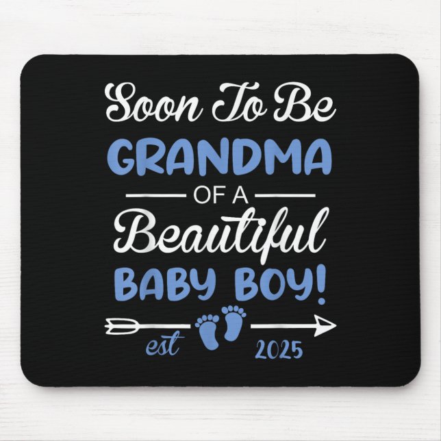Soon To Be Grandma Of Beautiful Baby Boy Reveal  Mouse Pad (Front)