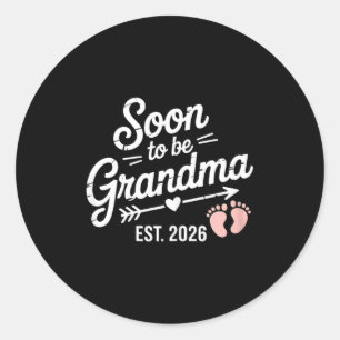 Soon To Be Grandma Pregnancy Announcement Est 2026 Classic Round Sticker