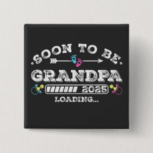 Soon to Be Grandpa 2025 Loading Square 2 Inch Square Button