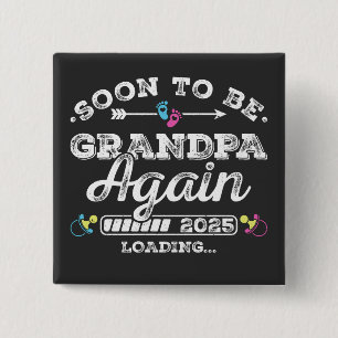 Soon to Be Grandpa Again 2025 Loading Square 2 Inch Square Button