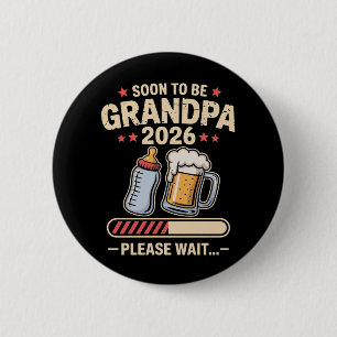 Soon to Be Grandpa Est 2026 Baby Announcement  2 Inch Round Button