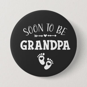 Soon to Be Grandpa Promoted to Grandpa Round 3 Inch Round Button