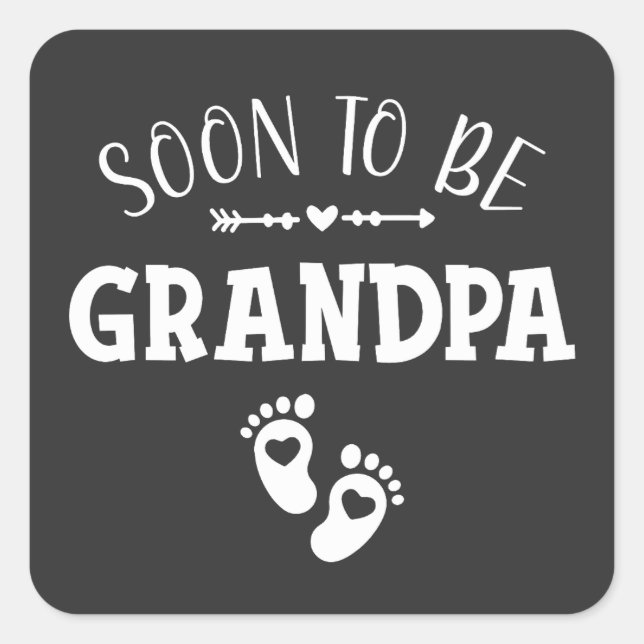 Soon to Be Grandpa Promoted to Grandpa Square Sticker (Front)