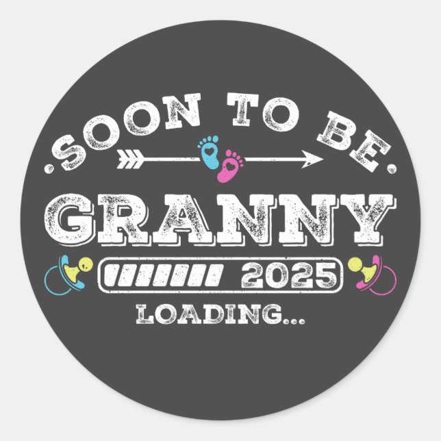 Soon to Be Granny 2025 Loading Classic Round Sticker (Front)