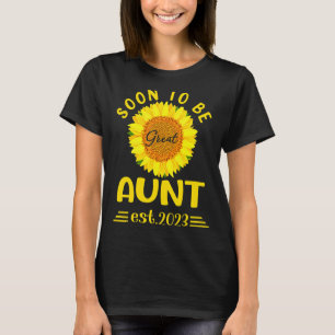 Soon To Be Great Aunt 2023 Sunflower Mother's Day T-Shirt