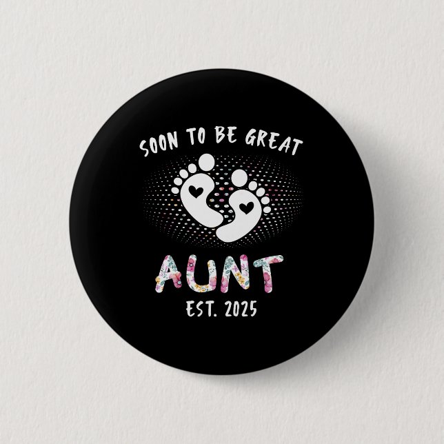 Soon To Be Great Aunt 2025 New Ba  2 Inch Round Button (Front)