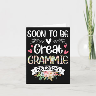 Soon To Be Great Grammie Est 2025 Floral Mother's Card