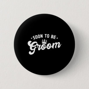 Soon To Be Groom Bachelor Party 2 Inch Round Button