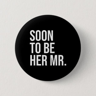 Soon To Be Her Mr Future Husband Gifts From Bride 2 Inch Round Button