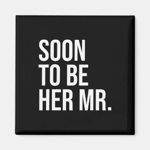 Soon To Be Her Mr Future Husband Gifts From Bride  Magnet