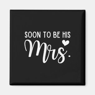 Soon To Be His Mrs Bride &amp; Groom Matching Coup Magnet