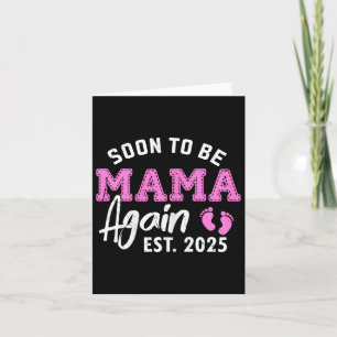Soon To Be Mama Again 2025 New Mom Pregnancy Annou Card