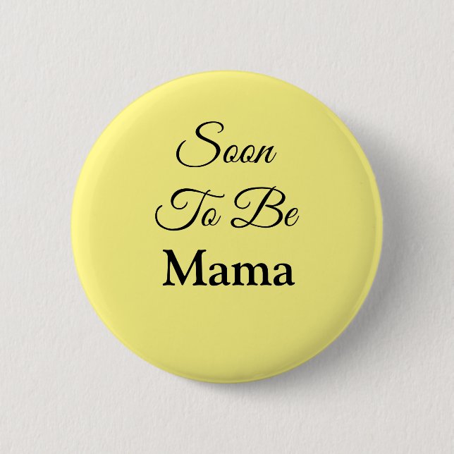 Soon to Be Mama Custom colour Baby Shower 2 Inch Round Button (Front)