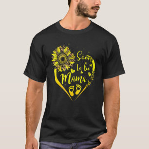 Soon To Be Mama Est 2023 Sunflower Funny New Mom T-Shirt