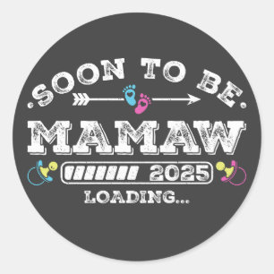 Soon to Be Mamaw 2025 Loading Classic Round Sticker