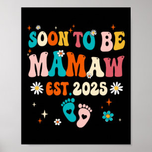 Soon To Be Mamaw Est 2025 Pregnancy Announcement G Poster