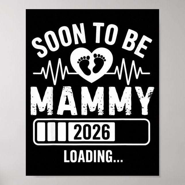 Soon To Be Mammy 26 Loading Pregnancy Announcement Poster (Front)